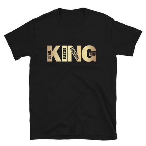 King-Loyal, Blessed, Ambitious, Kind