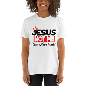 Try Jesus, Not Me (Cause I Throw Hands)-White