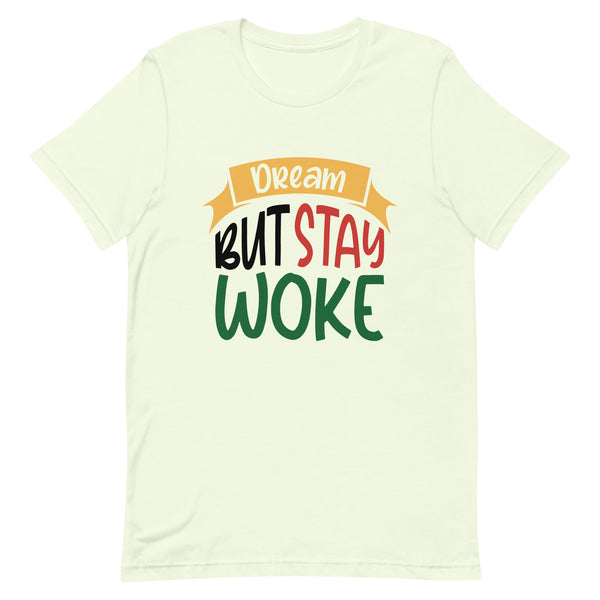 Dream But Stay Woke