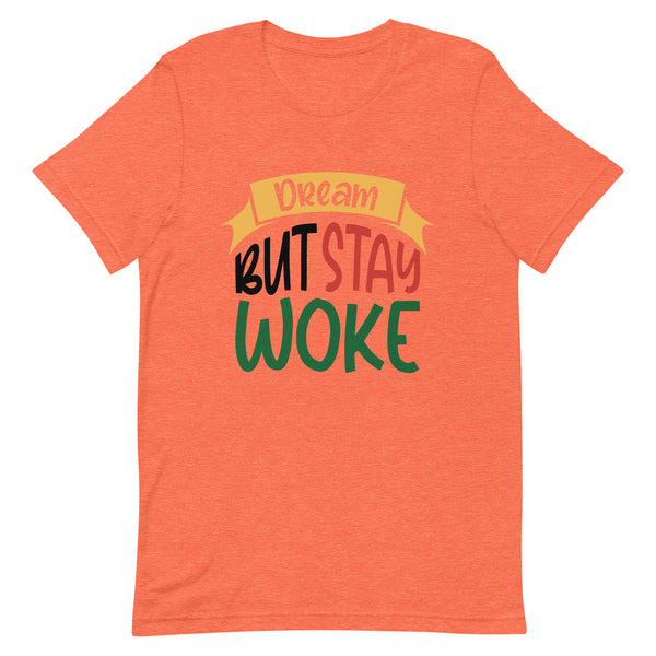 Dream But Stay Woke