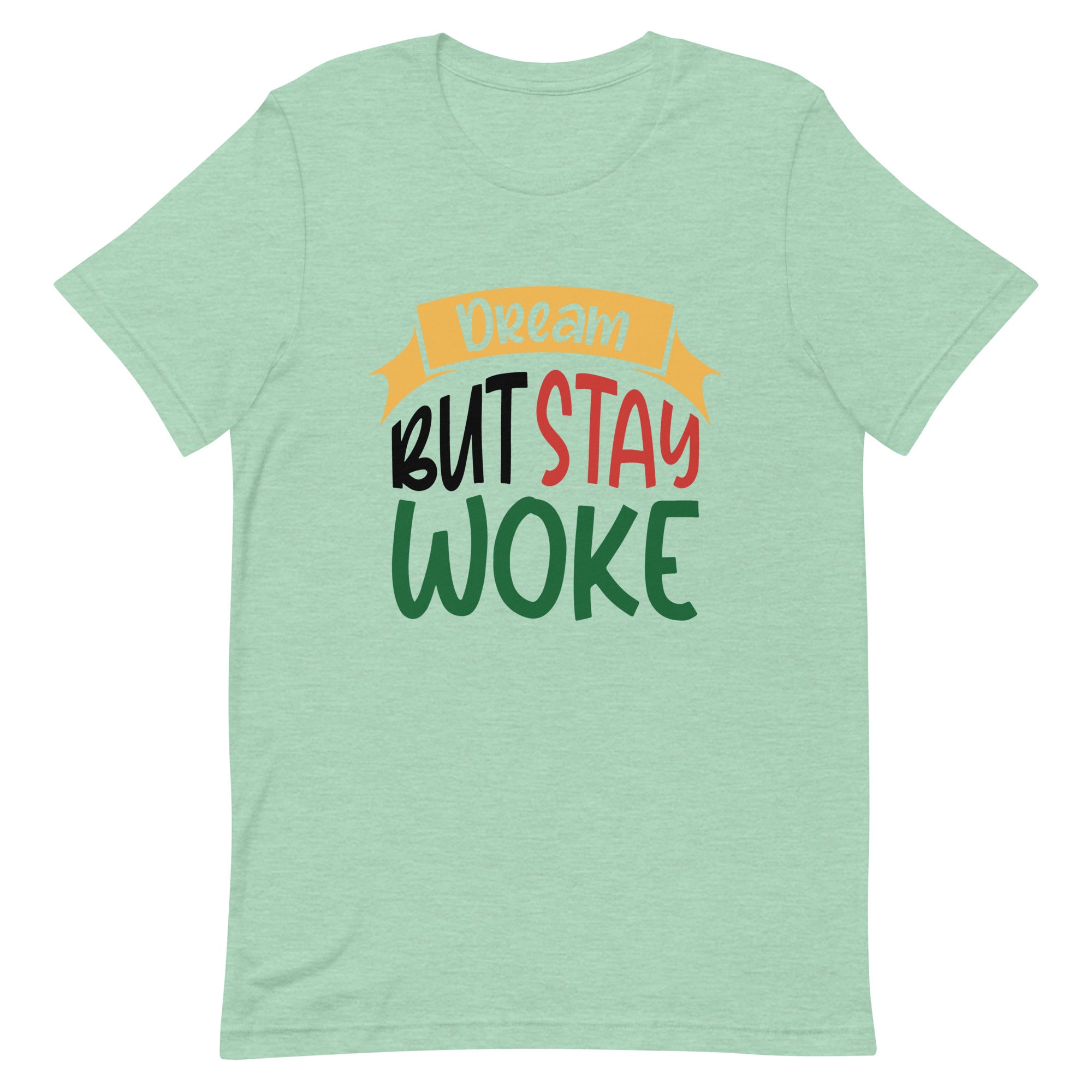 Dream But Stay Woke