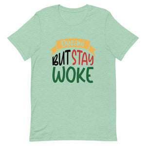 Dream But Stay Woke