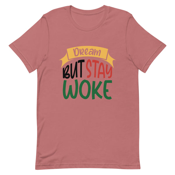 Dream But Stay Woke