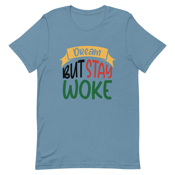 Dream But Stay Woke